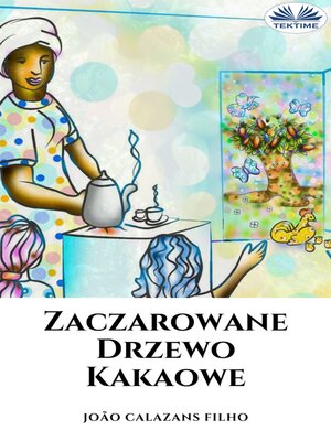 cover image of Zaczarowane Drzewo Kakaowe